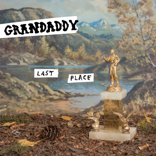 Grandaddy | Last Place | 3hive.com