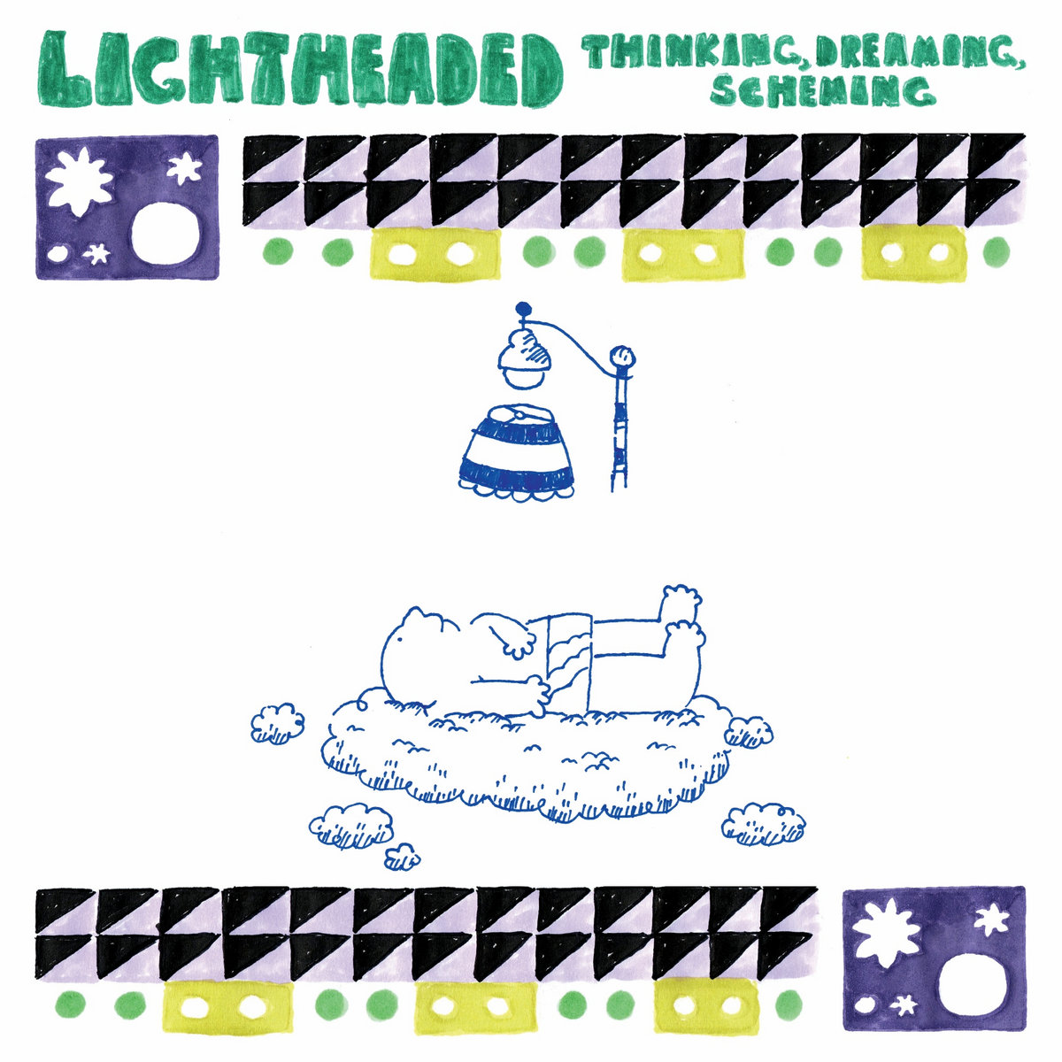 lightheaded | Thinking, Dreaming, Scheming!